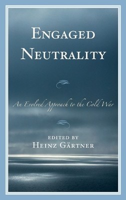 Engaged Neutrality - 9781498546188