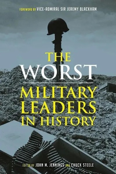 The Worst Military Leaders In History | Chuck Steele (U. A.) | Englisch | Buch-image