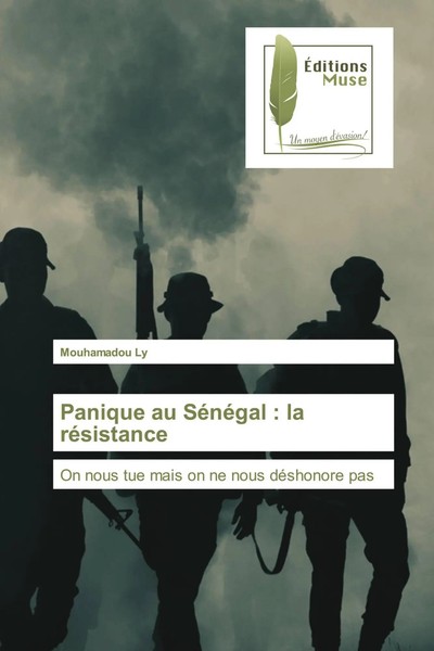 Mouhamadou Ly | Panique Au SéNéGal : La RéSistance | Taschenbuch | FranzöSisch-image