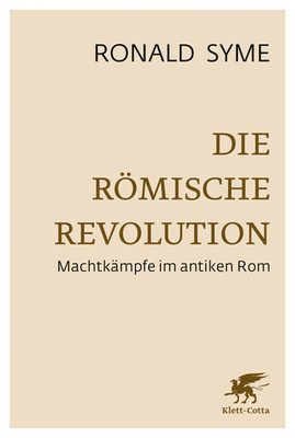 Die Römische Revolution | Ronald Syme | Machtkämpfe im antiken Rom | Taschenbuch
