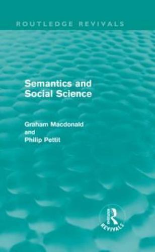 Routledge Revivals Ser.: Semantics and Social Science by Graham ...