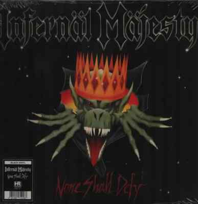 Infernal Majesty LP ''None Shall Defy'' Black Vinyl New Sealed High Roller Records