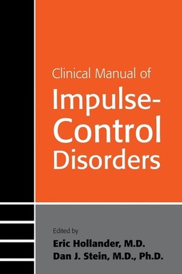 Clinical Manual of Impulse-control Disorders - paperback Eric Hollander|Dan ...