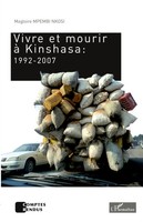 Magloire Mpembi Nkosi | Vivre Et Mourir à Kinshasa : 1992-2007 | Taschenbuch