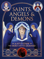 Saints, Angels, and Demons: An A-To-Z Guide to the Ho - Hardback NEW Jansen, G