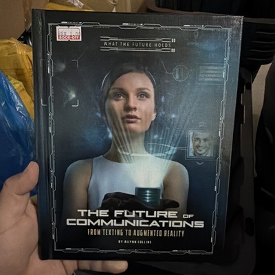 Future of Communications : From Texting to Augmented Reality by Ailynn...