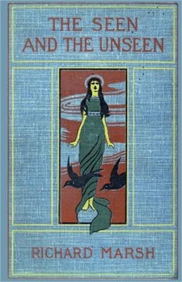 The Seen and the Unseen (Paperback or Softback)