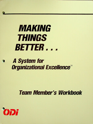 ''Making Things Better...A System for Organizational Excellence'' Workbook (1983)