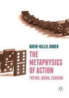 The Metaphysics Of Action David-Hillel Ruben