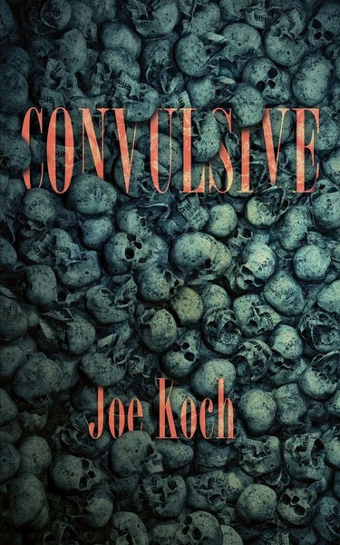 Convulsive Joe Koch Taschenbuch Kartoniert / Broschiert Englisch 2022-image