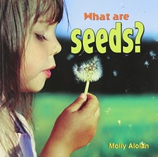 What are seeds? by Molly Aloian 9780778742265 NEW Free UK Delivery