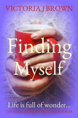 Finding Myself: The Chaos Series Book 3 by Victoria J. Brown (English) Paperback
