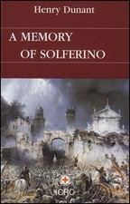 A MEMORY OF SOLFERINO By Henry Dunant *Excellent Condition*