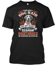 German Shorthaired Pointer - This Isnt T-Shirt Made in the USA Size S to 5XL