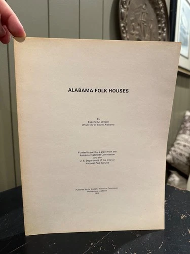 Alabama Folk Houses by Eugene M. Wilson