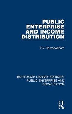 Public Enterprise and Income Distribution by V. Ramanadham (English) Paperback B