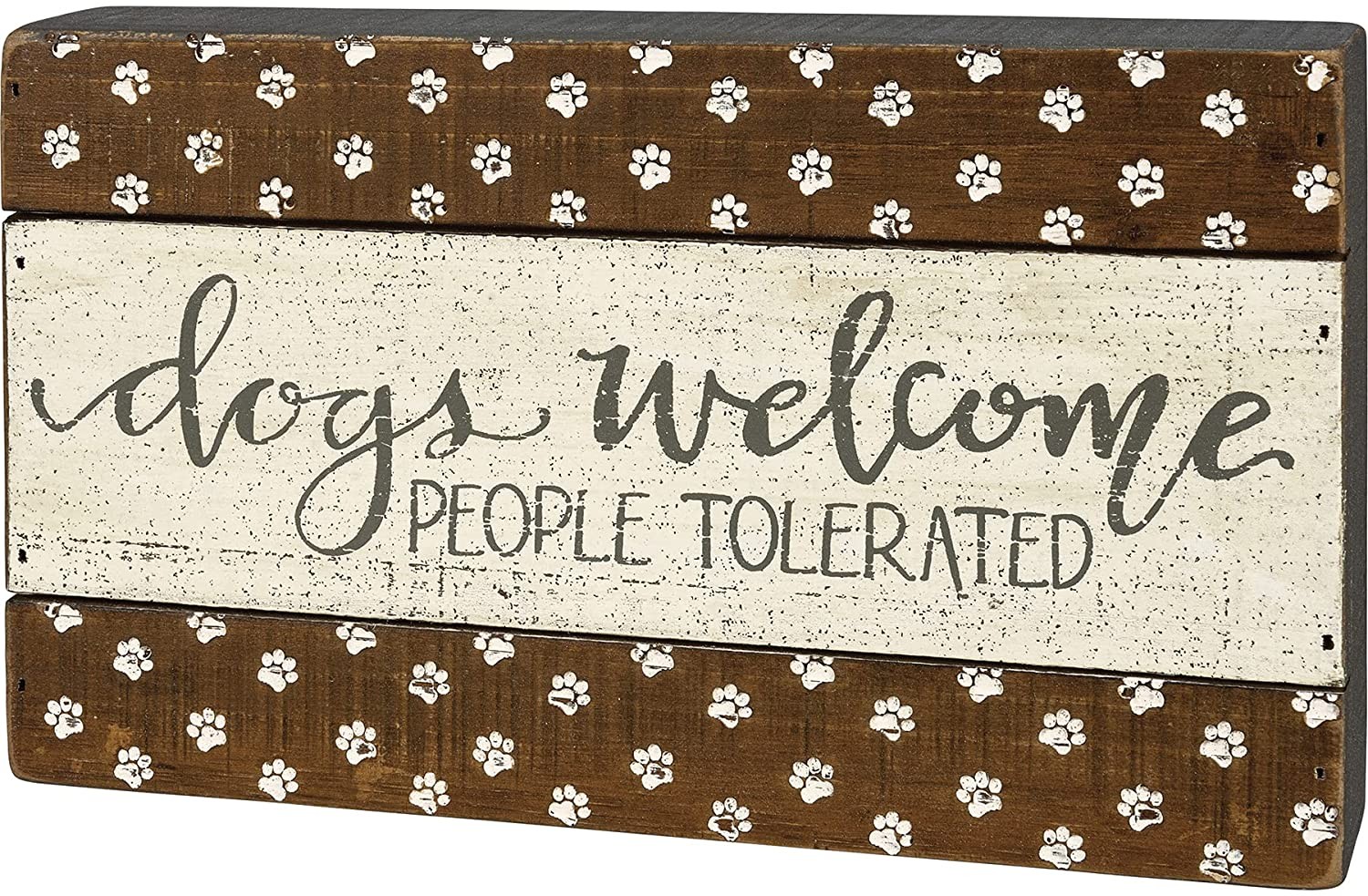 Primitives by Kathy Slat Box Sign - Dogs Welcome People Tolerated 3890₽