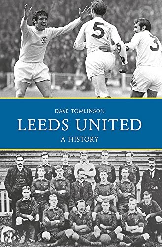 Leeds United: A History by Dave Tomlinson (Paperback Book) - Image 6
