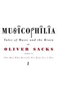 musicophilia tales of music and the brain musicophilia tales of music and the brain