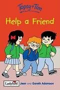 Topsy and Tim Help A Friend (Topsy & Tim) By Jean Adamson