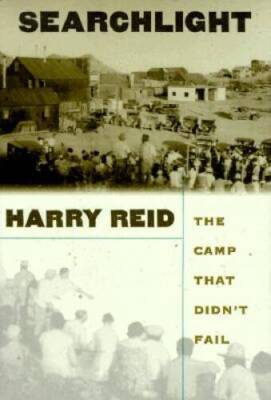 Searchlight: The Camp That Didn't Fail - Hardcover By Reid, Harry - GOOD