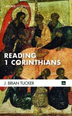Reading 1 Corinthians, Paperback by Tucker, J. Brian, Like New Used, Free shi...