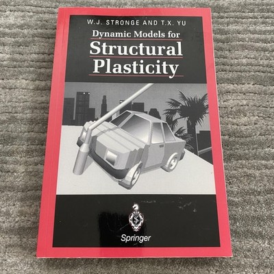 Dynamic Models For Structural Plasticity Stronge Yu Springer Softcover Book