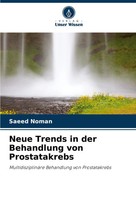 Neue Trends In Der Behandlung Von Prostatakrebs Saeed Noman Taschenbuch 140 S.