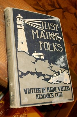 Just Maine Folks, Biographies, 1924, Maine Writers Research Club, HB, Illustra.