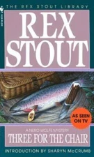 Three for the Chair (Nero Wolfe) - Mass Market Paperback By Stout, Rex - GOOD