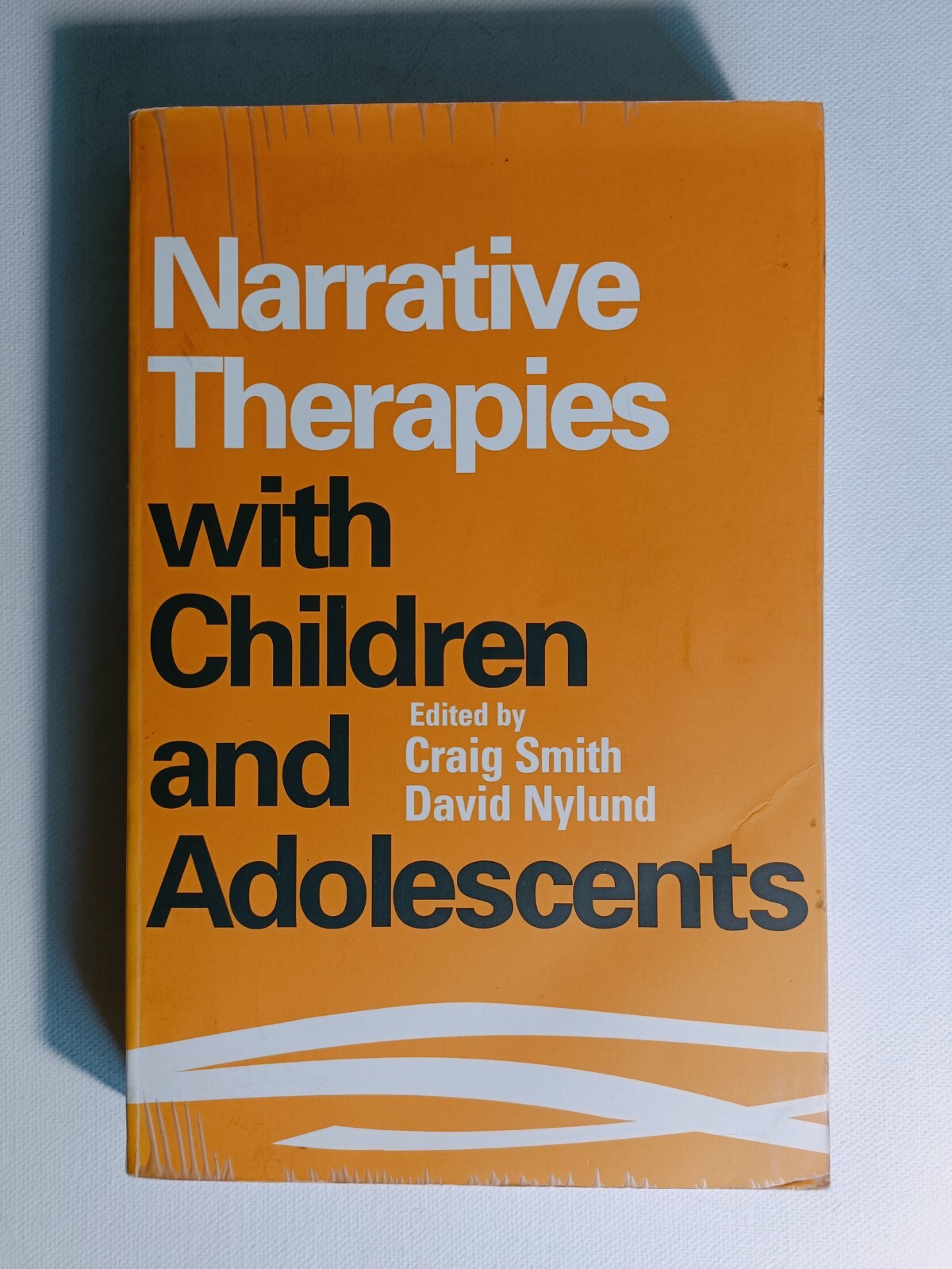 Narrative Therapies with Children and Adolescents by C. Smith + D. Nylund 1997
