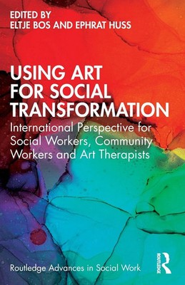 Using Art for Social Transformation Eltje Bos (u. a.) Taschenbuch Englisch 2022