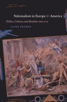 Nationalism In Europe And America Politics, Cultures, And Identities Since 1775
