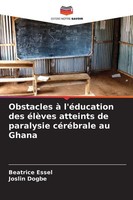 Beatrice Essel (U. A.) | Obstacles à L'éDucation Des éLèVes Atteints De...