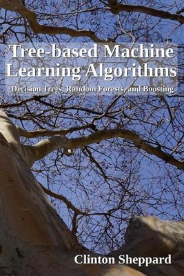 Tree-based Machine Learning Algorithms: Decision Trees, Random Forests, and Boos