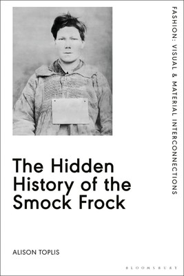 Alison Toplis | The Hidden History of the Smock Frock | Buch | Englisch (2021)