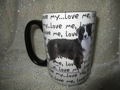 DOG BREED CUP / MUG  - LOVE ME, LOVE MY BORDER COLLIE