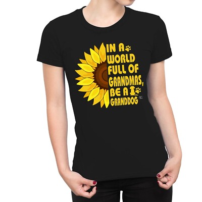 1Tee Damen T-Shirt In a World Full of Grandmas, Be a Granddog