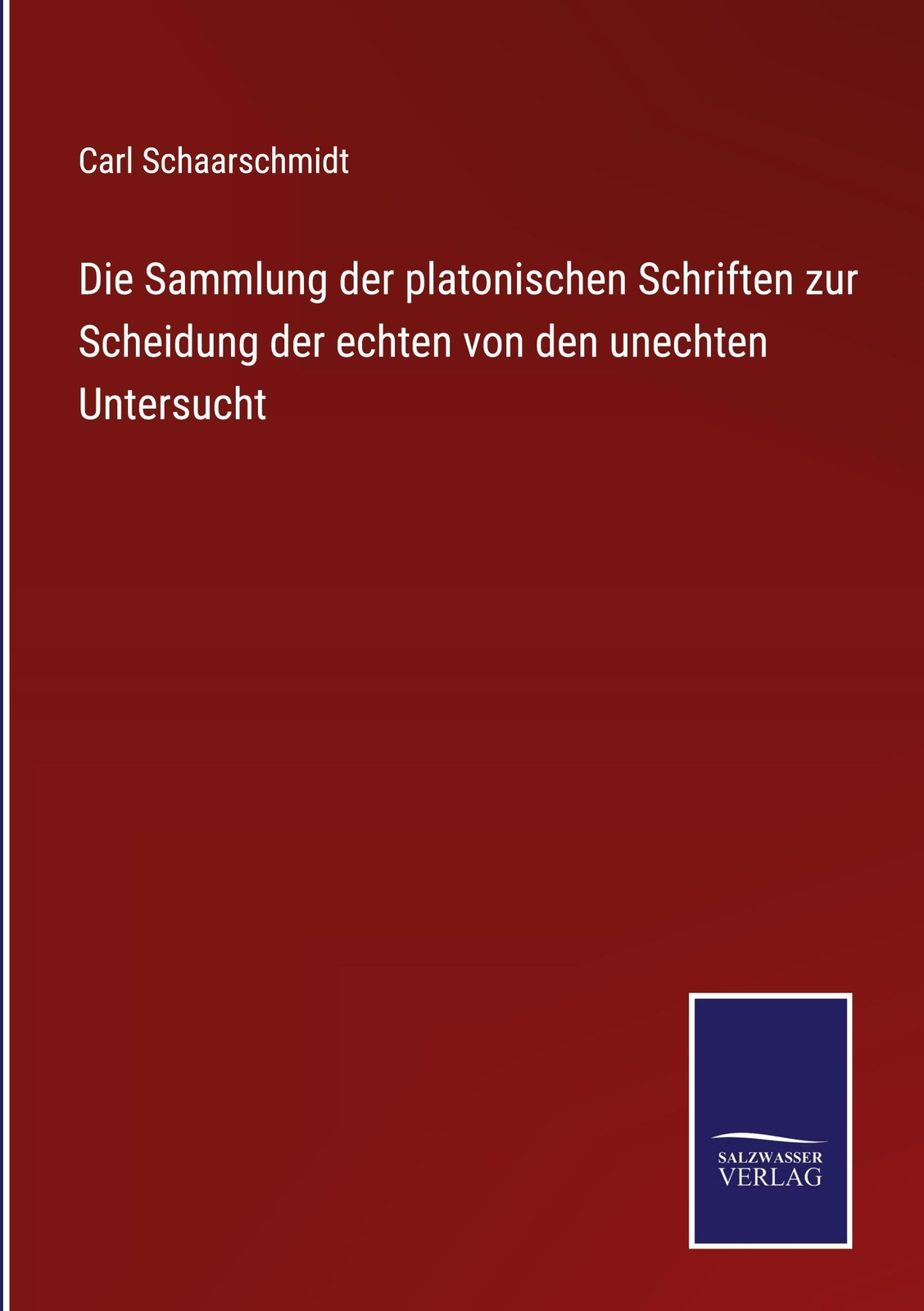 Thumbnail - Carl Schaarschmidt | Die Sammlung Der Platonischen Schriften Zur