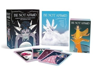 Be Not Afraid : A Deck of Biblically Accurate Angels and Celestial Magic