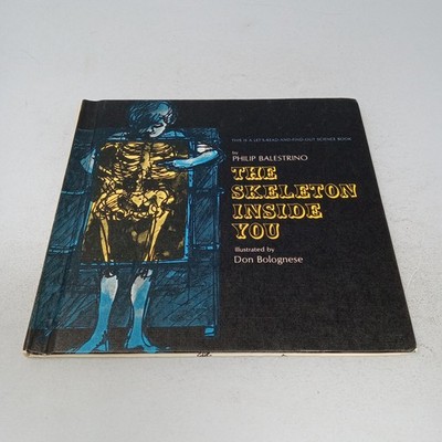 The Skeleton Inside You 1971 Thomas Y. Crowell Co Hardcover by Philip Balestrino