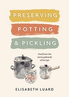 Elisabeth Luard - Preserving Potting And Pickling Food From The Sto - G245Z