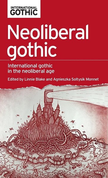Linnie Blake (U. A.) | Neoliberal Gothic | Buch | Englisch (2017) | Gebunden-image