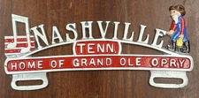 VTG NASHVILLE TENNESSEE “HOME OF GRAND OLE OPRY” License Plate Topper Obsolete