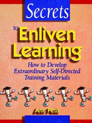 Secrets to Enliven Learning : How to Develop Extraordinary Self-D