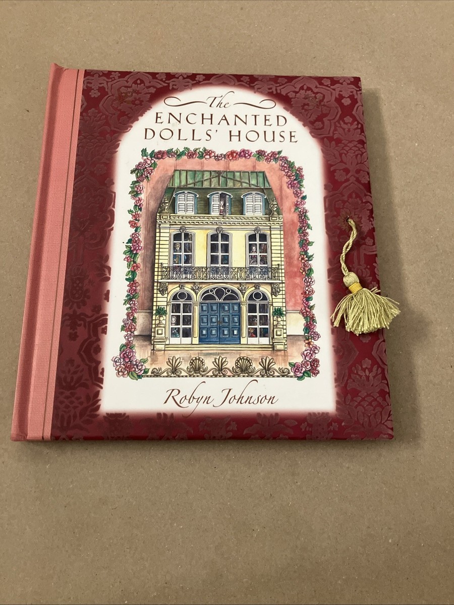Enchanted Dolls' House by Robyn Johnson (2006, Hardcover) for sale
