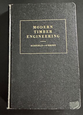 Modern Timber Engineering 5th Edition Scofield & O'Brien 1963