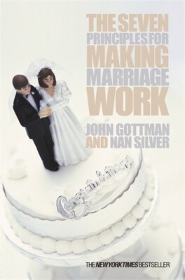 John M. Gottman : The Seven Principles for Making Marriage Fast and FREE P & P