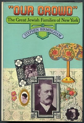 Our Crowd The Great Jewish Families of New York