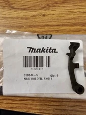 Original Makita Part # 310044-5 NAIL HOLDER  AN611 Siding Nailer, Feeder OEM